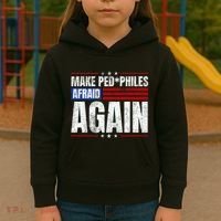 Make Pedophiles Afraid Again Funny Political Election Kids Hoodie thumb 3