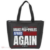 Make Pedophiles Afraid Again Funny Political Election Tote Bag thumb 0