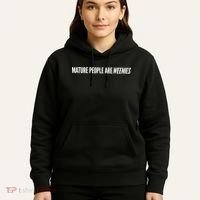 Mature People Are Weenies Hoodie thumb 5