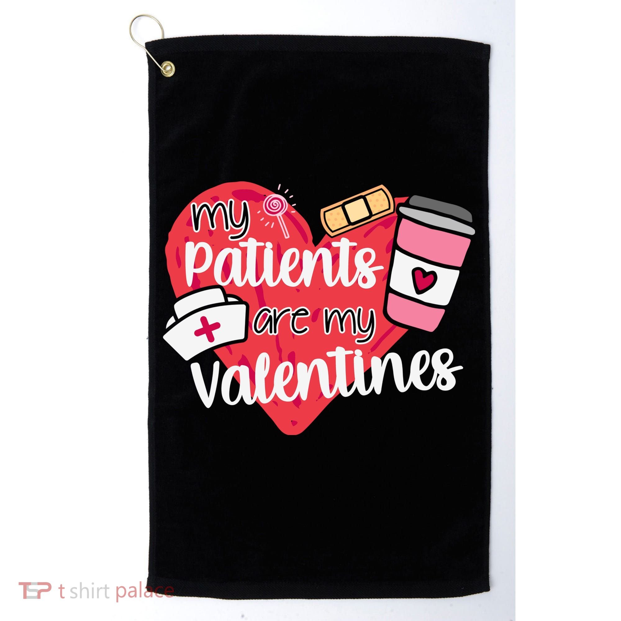 My Patients Are My Valentines Cute Nurse Golf Towel