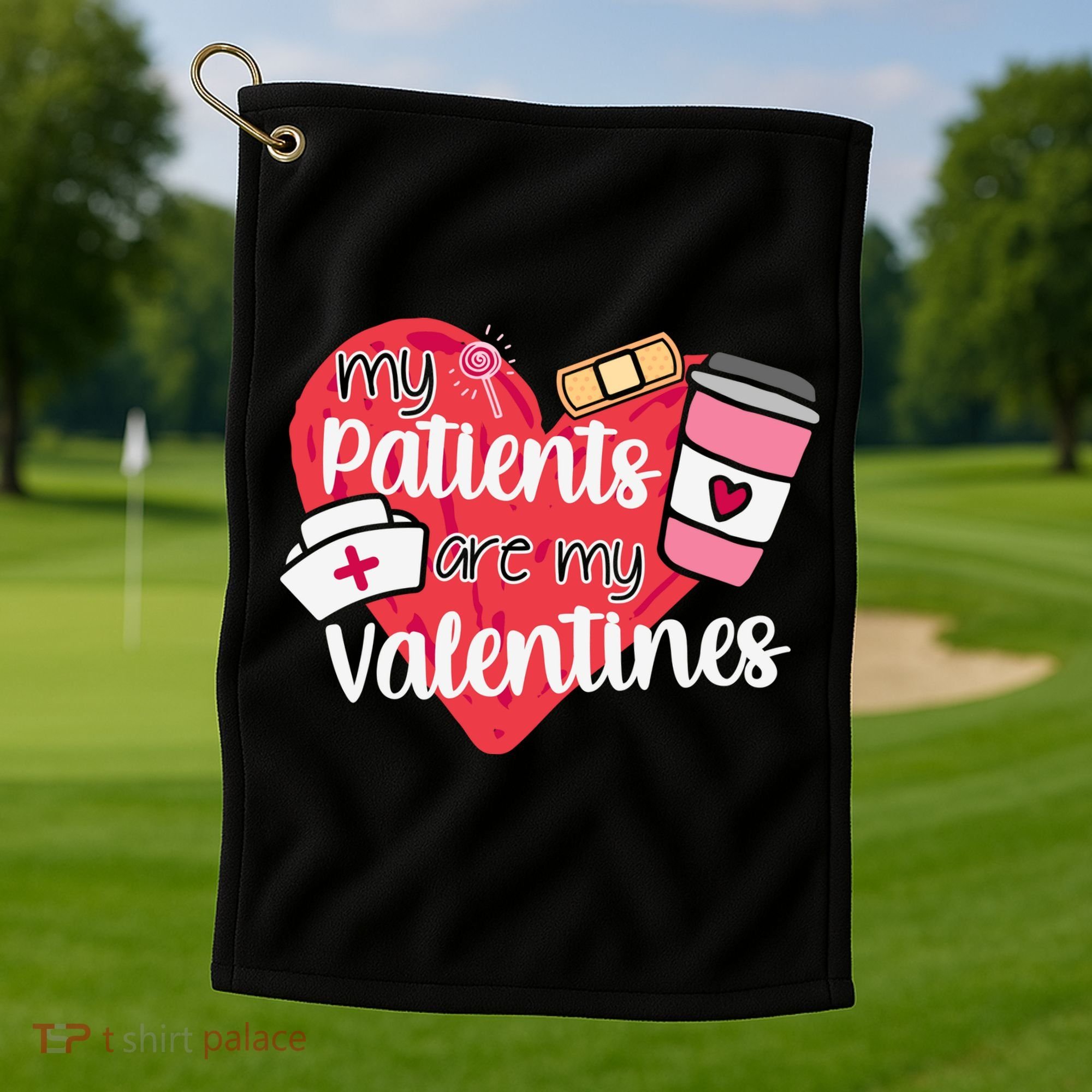 My Patients Are My Valentines Cute Nurse Golf Towel
