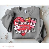 My Patients Are My Valentines Cute Nurse Sweatshirt thumb 2