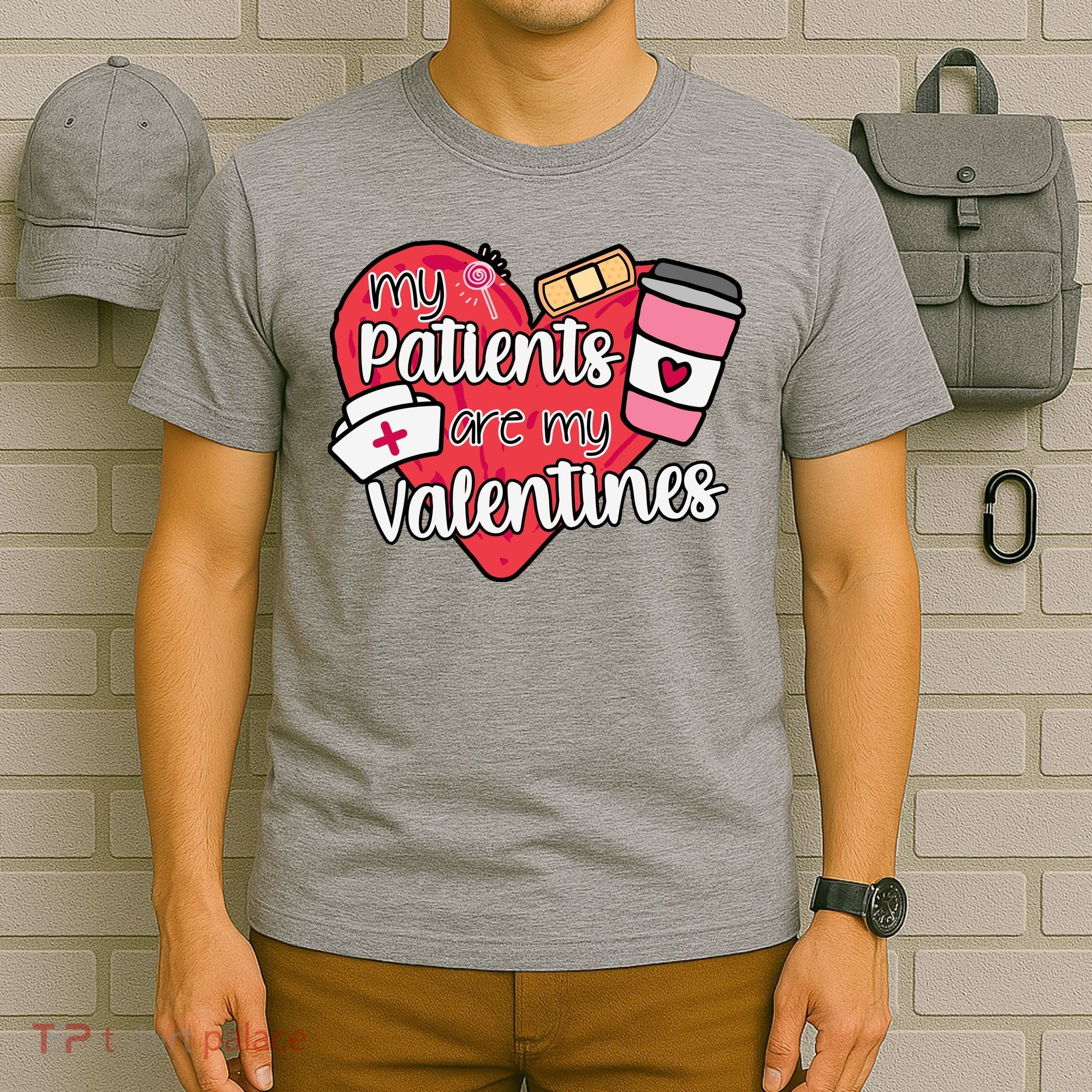 My Patients Are My Valentines Cute Nurse T-Shirt