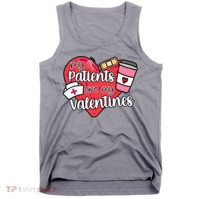 My Patients Are My Valentines Cute Nurse Tank Top