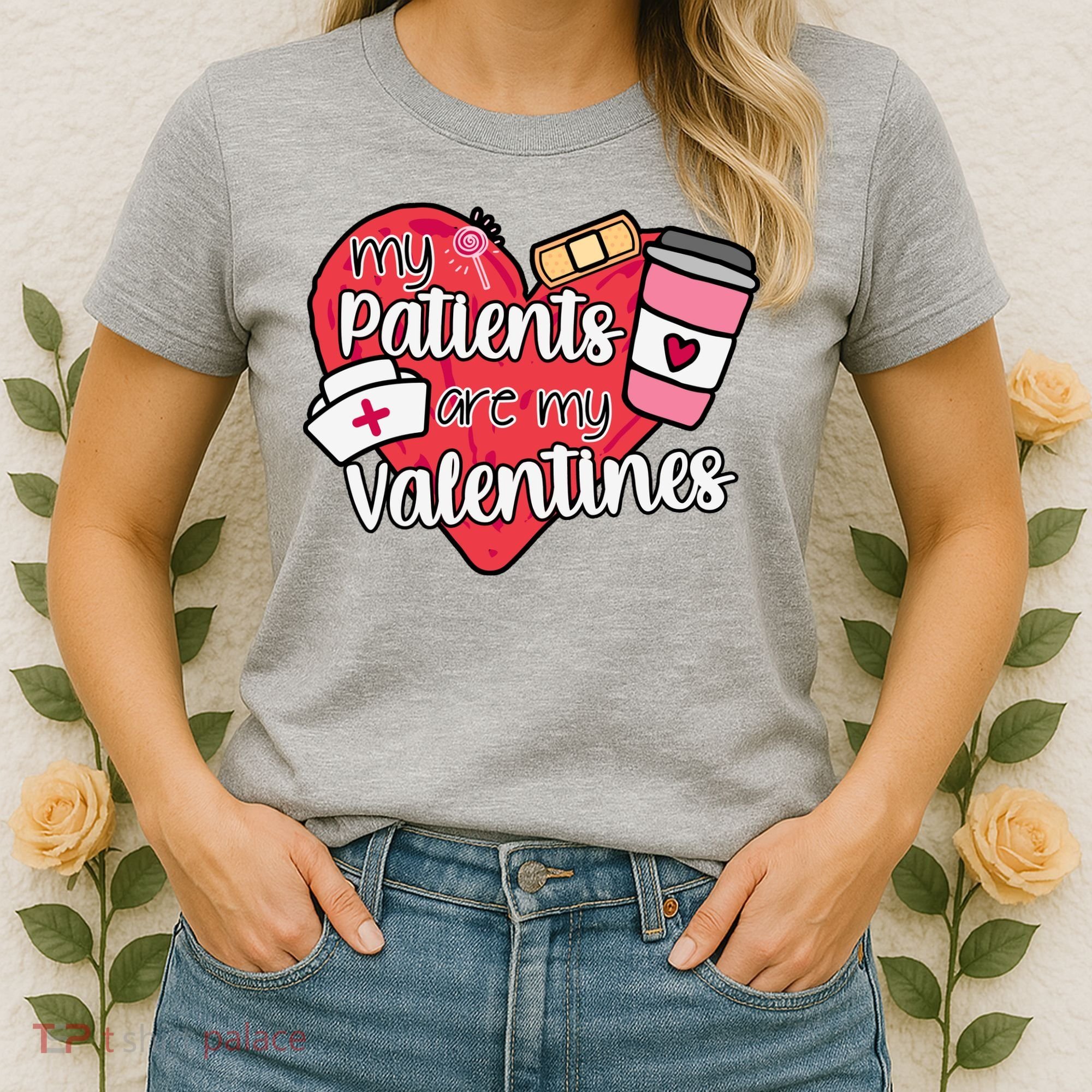 My Patients Are My Valentines Cute Nurse Women's T-Shirt