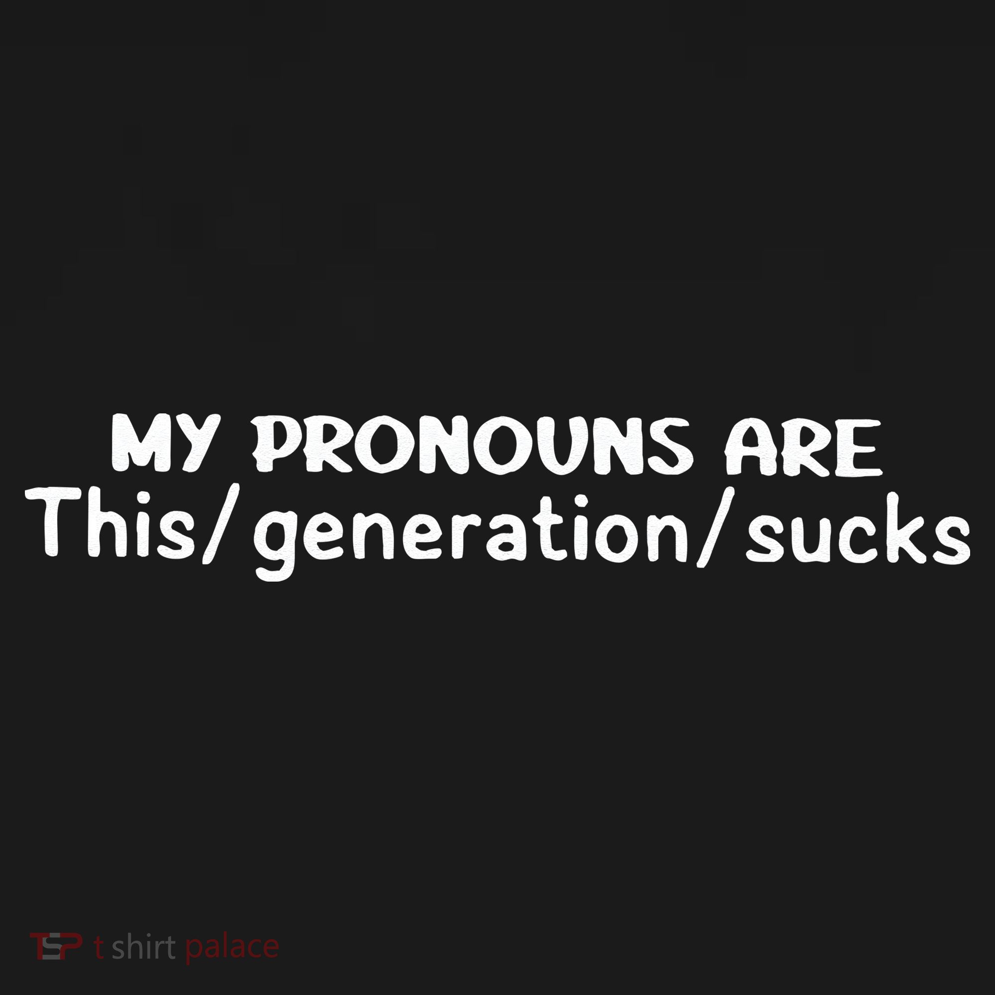 My Pronouns Are This Generation Sucks Pajama Set