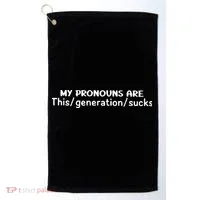 My Pronouns Are This Generation Sucks Golf Towel thumb 0