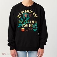 My Plants Are Rooting For Me Plant Funny Gift Women's Sweatshirt thumb 0