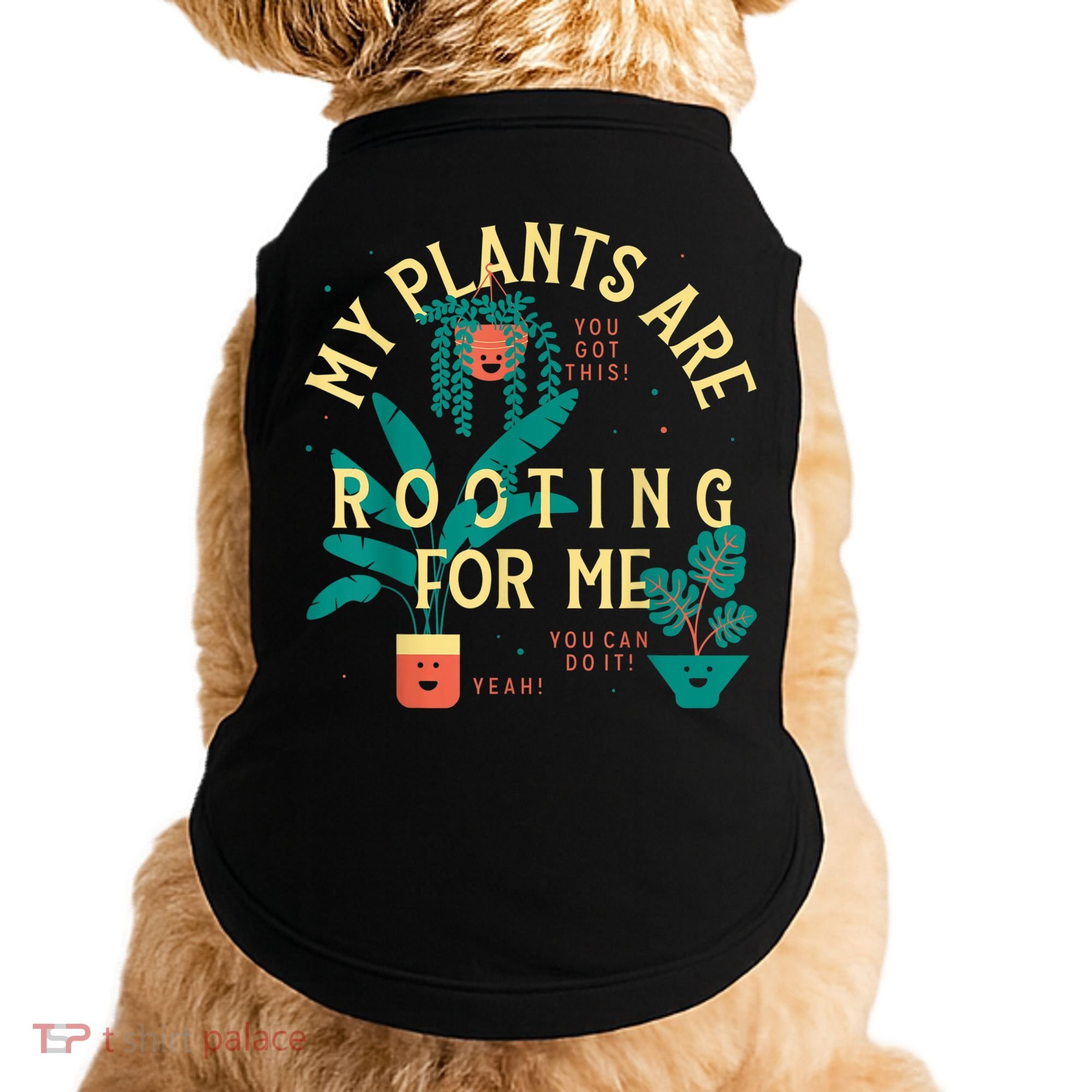My Plants Are Rooting For Me Plant Funny Gift Doggie Tank