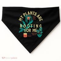 My Plants Are Rooting For Me Plant Funny Gift USA-Made Doggie Bandana thumb 0