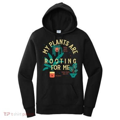 My Plants Are Rooting For Me Plant Funny Gift Women's Hoodie
