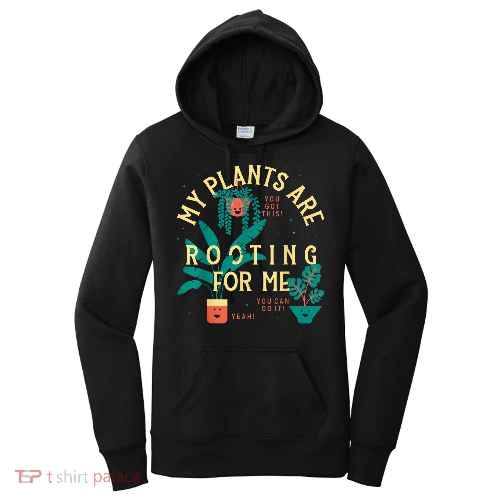 My Plants Are Rooting For Me Plant Funny Gift Women's Hoodie