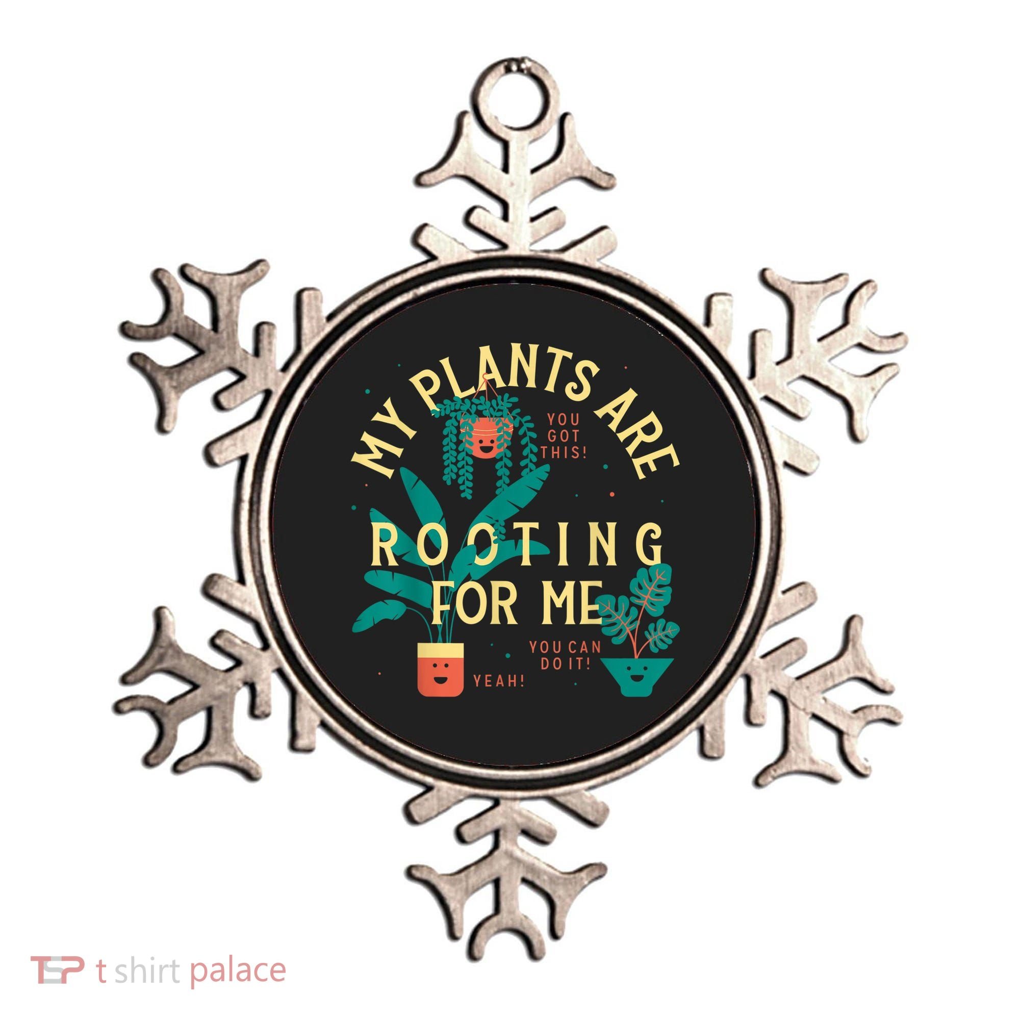 My Plants Are Rooting For Me Plant Funny Gift Ornament