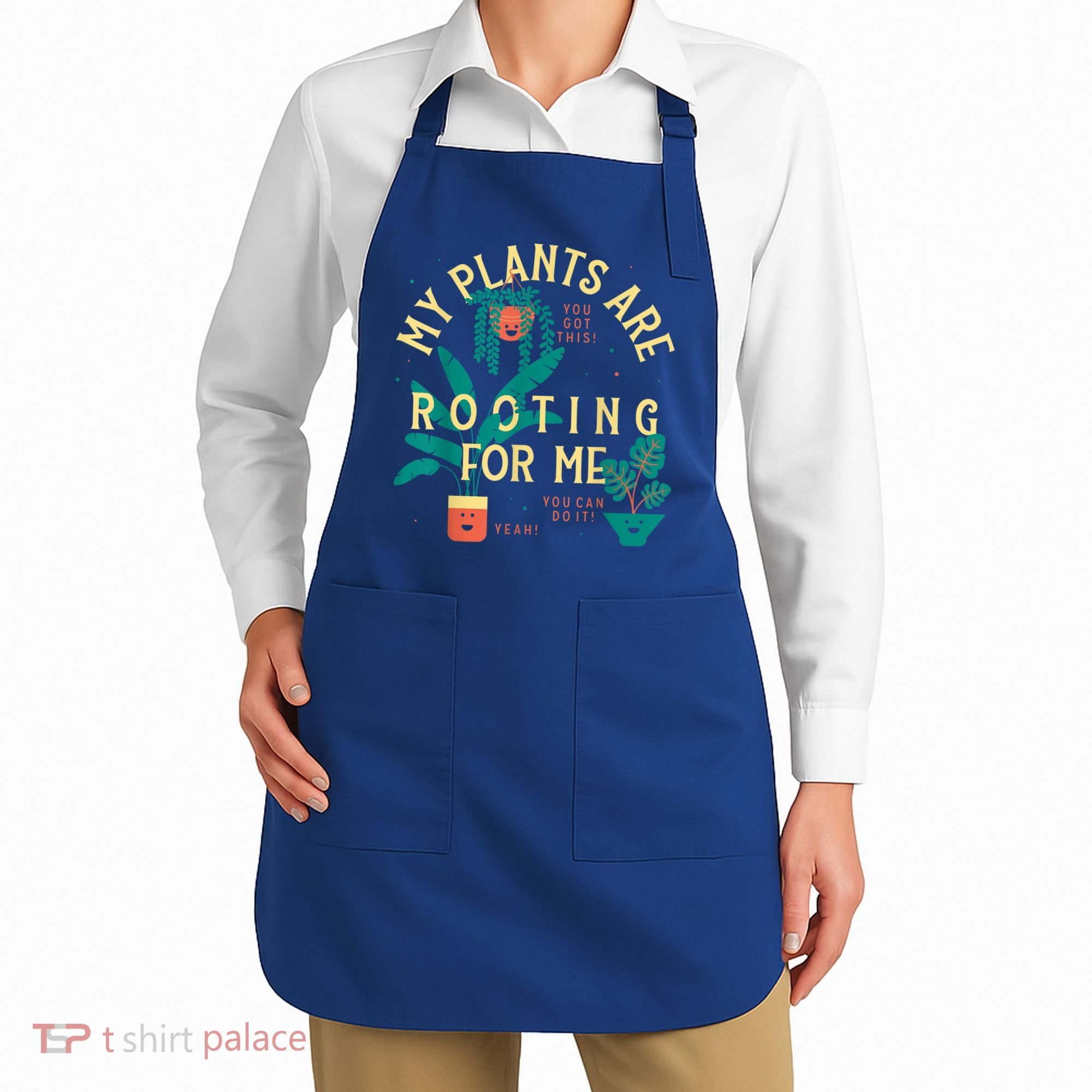 My Plants Are Rooting For Me Plant Funny Gift Apron