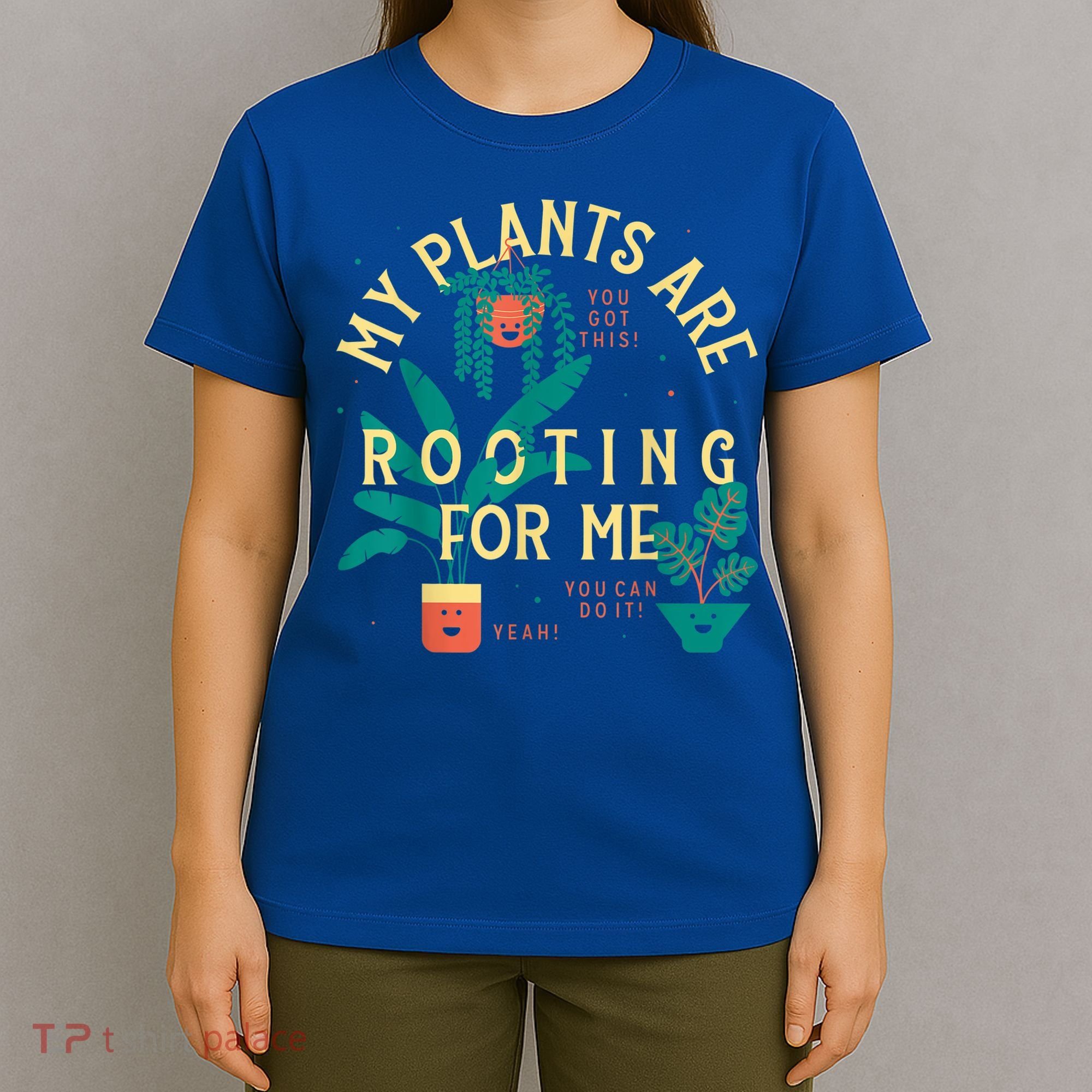 My Plants Are Rooting For Me Plant Funny Gift T-Shirt