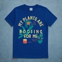 My Plants Are Rooting For Me Plant Funny Gift T-Shirt thumb 5