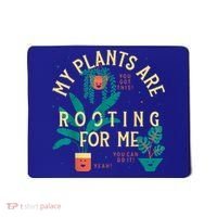 My Plants Are Rooting For Me Plant Funny Gift Mousepad thumb 0