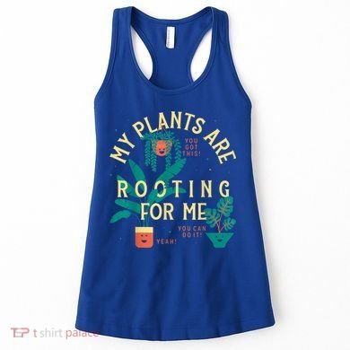 My Plants Are Rooting For Me Plant Funny Gift Women's Tank Top