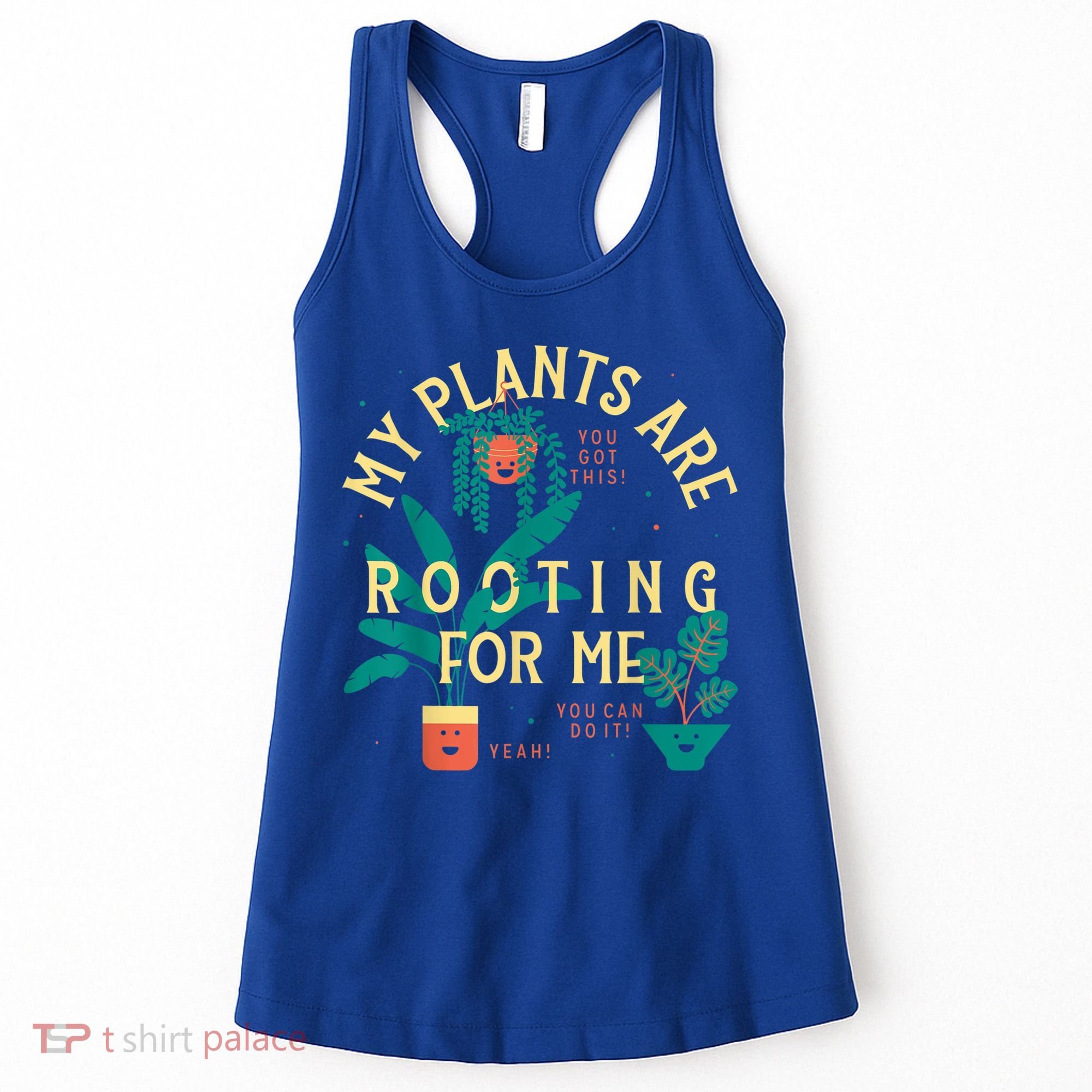 My Plants Are Rooting For Me Plant Funny Gift Women's Tank Top