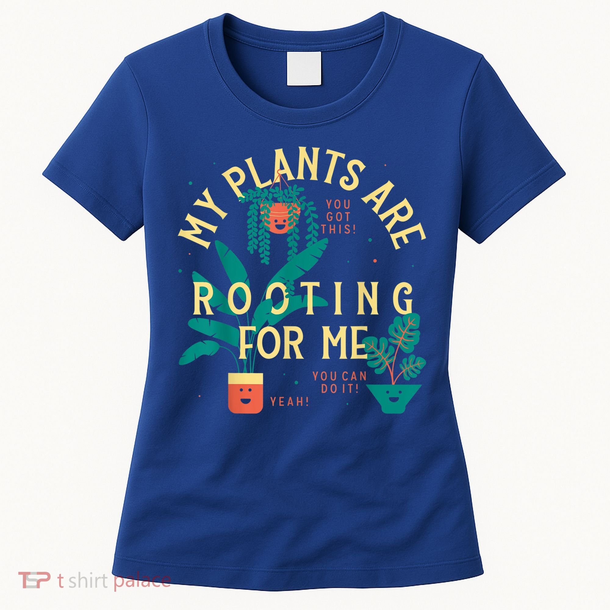 My Plants Are Rooting For Me Plant Funny Gift Women's T-Shirt