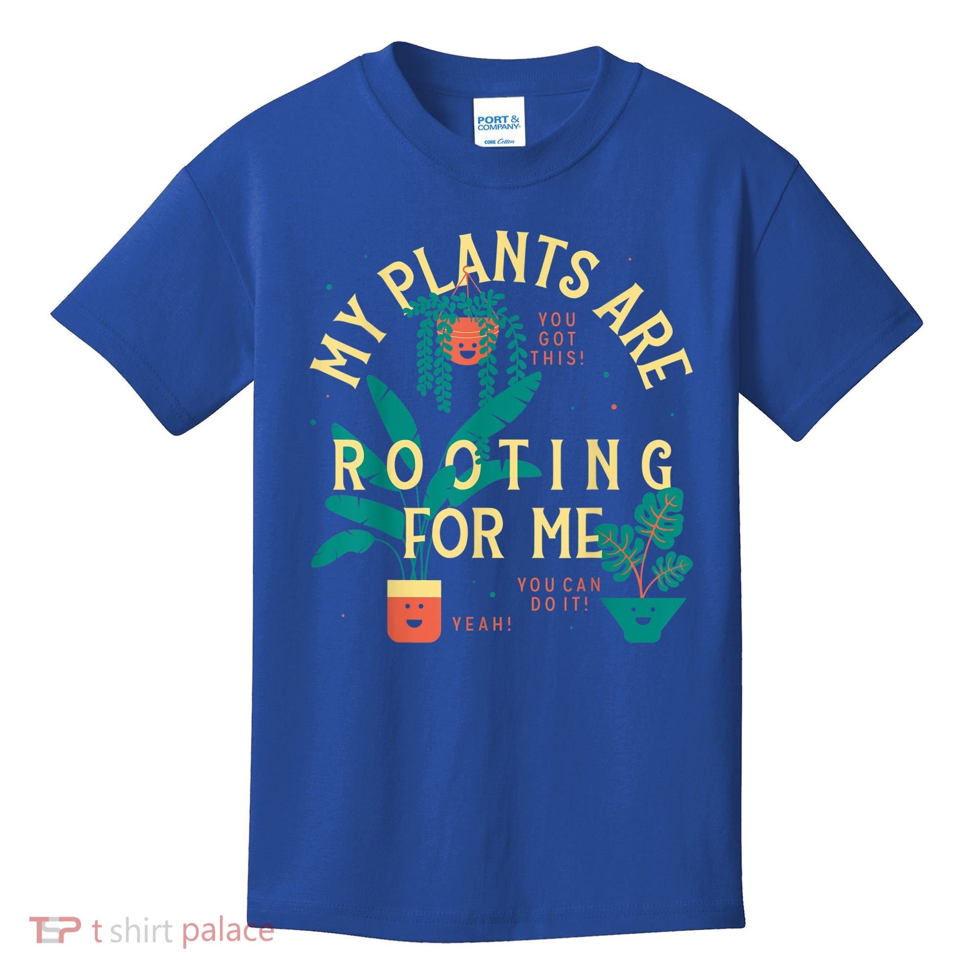 My Plants Are Rooting For Me Plant Funny Gift Kids T-Shirt