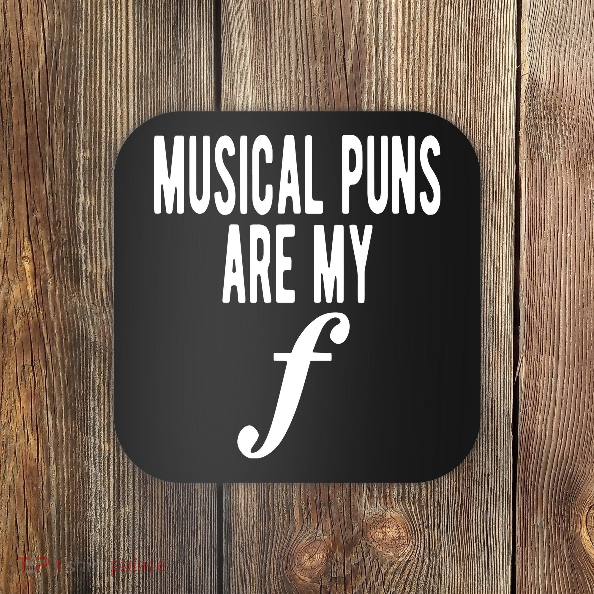 Musical Puns Are My Forte Band Instrument Fun Music Coaster