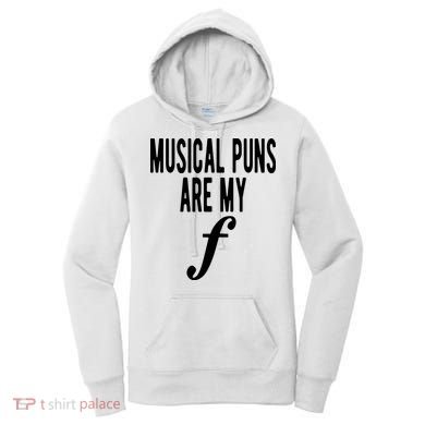 Musical Puns Are My Forte Band Instrument Fun Music Women's Hoodie