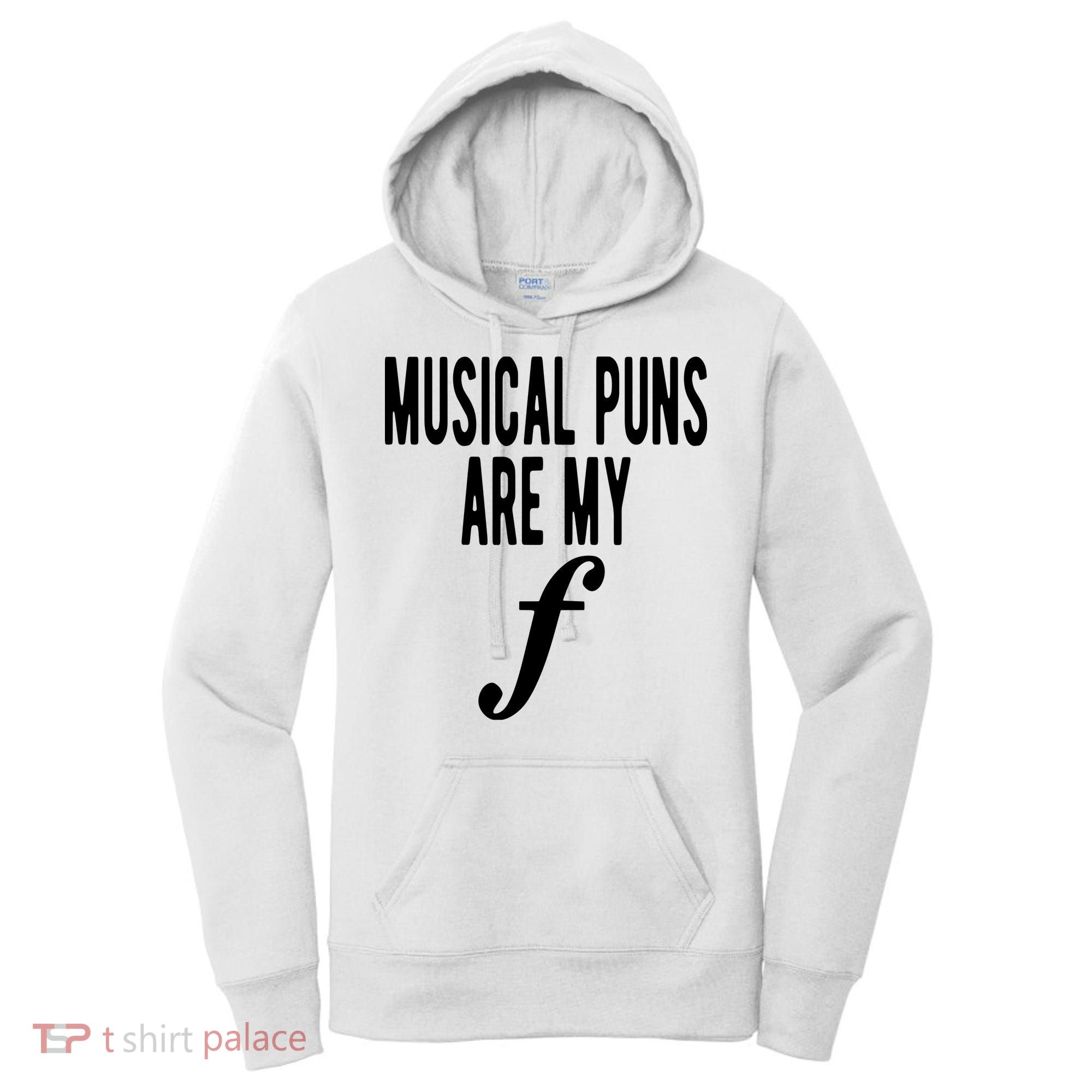 Musical Puns Are My Forte Band Instrument Fun Music Women's Hoodie