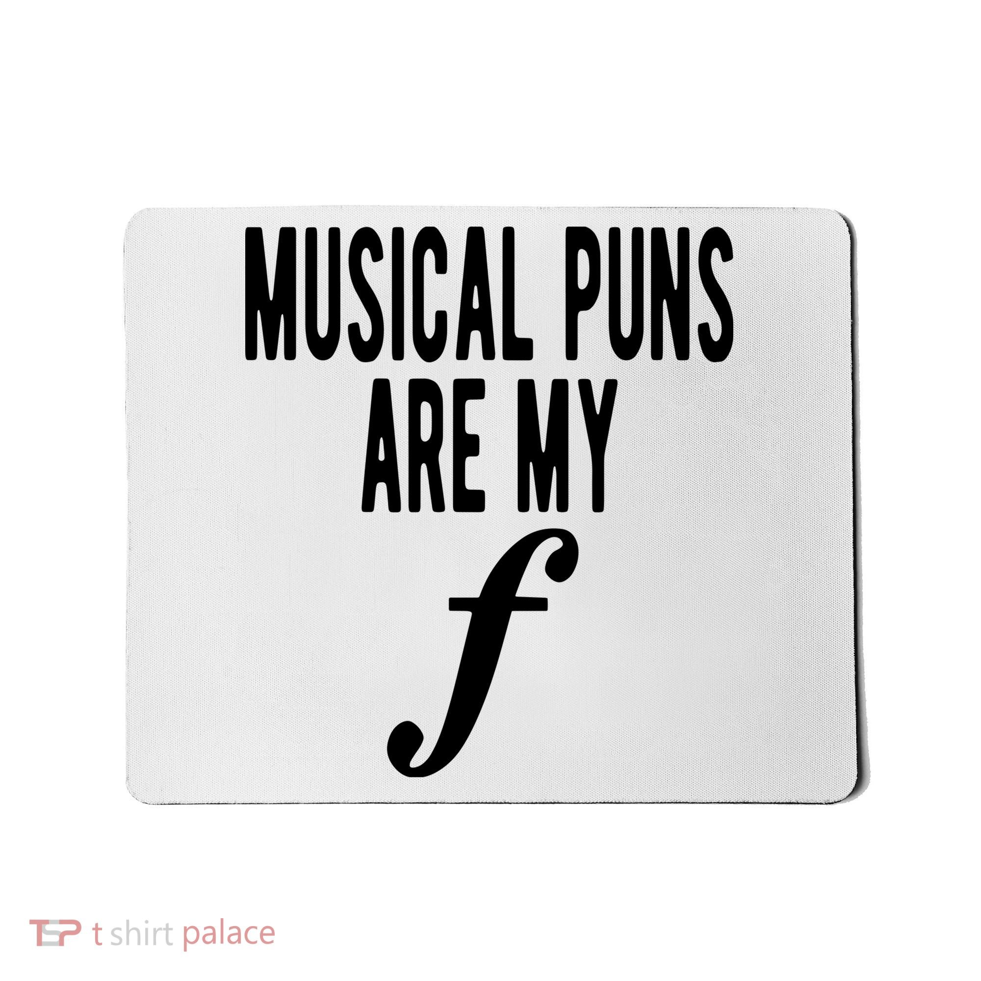 Musical Puns Are My Forte Band Instrument Fun Music Mousepad