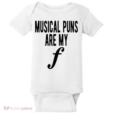 Musical Puns Are My Forte Band Instrument Fun Music Baby Bodysuit