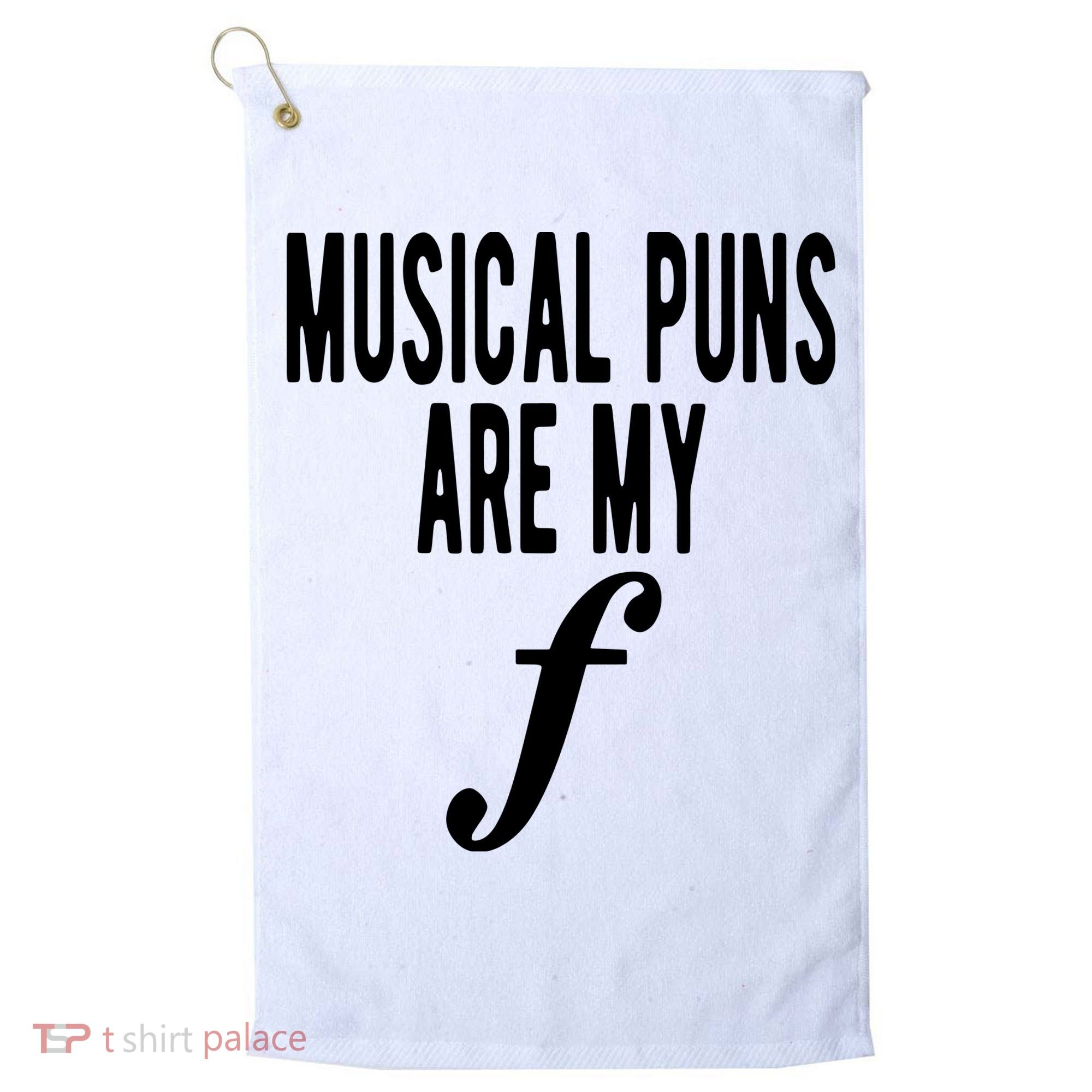 Musical Puns Are My Forte Band Instrument Fun Music Golf Towel