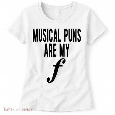 Musical Puns Are My Forte Band Instrument Fun Music Women's T-Shirt