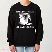 Make Politicians Afraid Again Women's Sweatshirt thumb 0