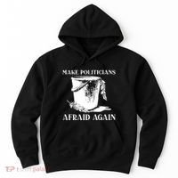 Make Politicians Afraid Again Hoodie thumb 0