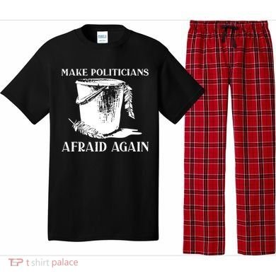 Make Politicians Afraid Again Pajama Set