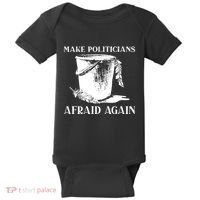 Make Politicians Afraid Again Baby Bodysuit thumb 0