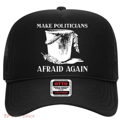 Make Politicians Afraid Again Hat