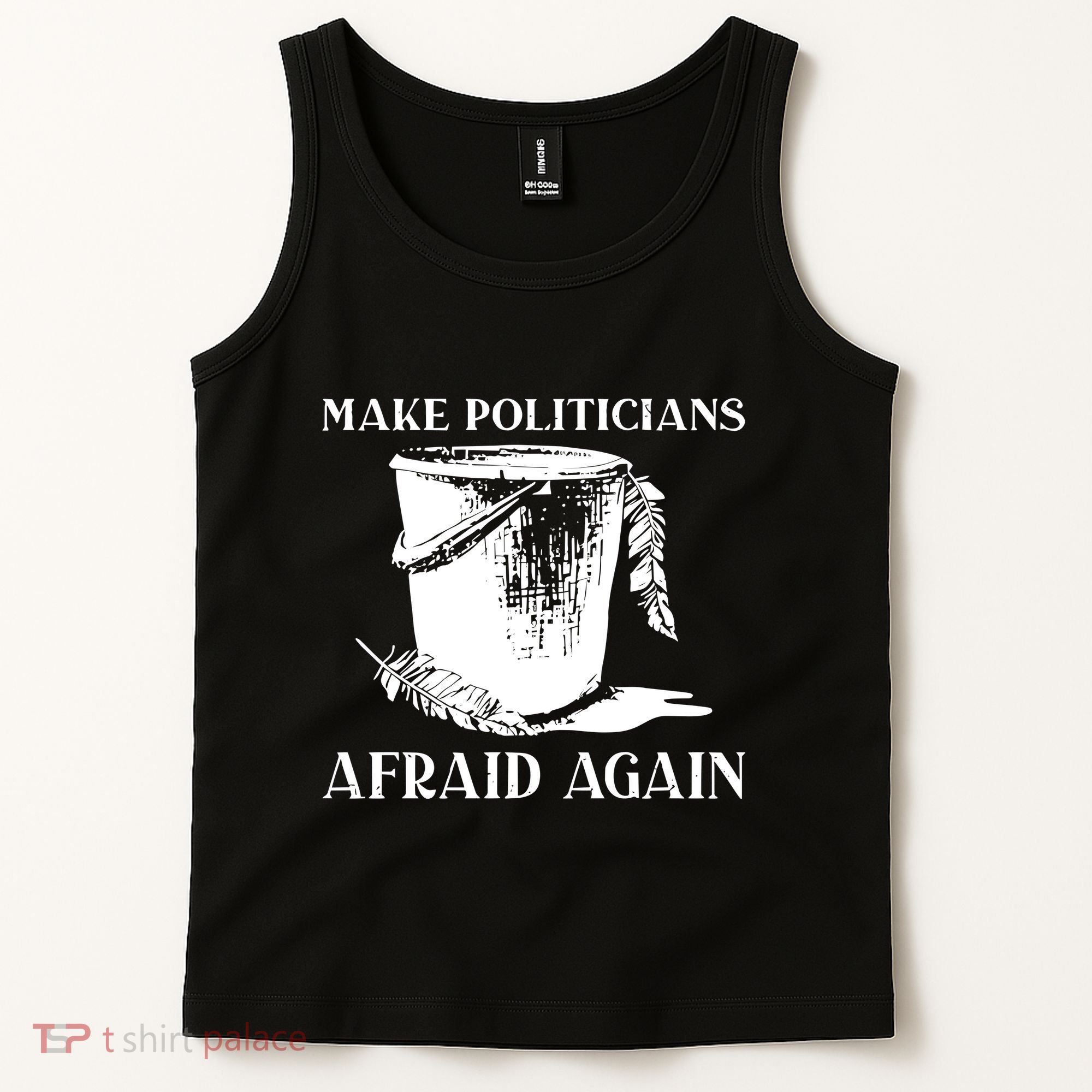 Make Politicians Afraid Again Tank Top