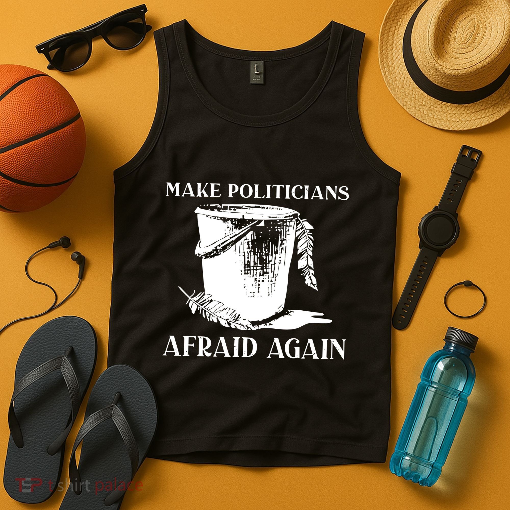 Make Politicians Afraid Again Tank Top