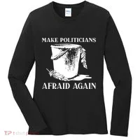 Make Politicians Afraid Again Women's Long Sleeve Shirt thumb 0