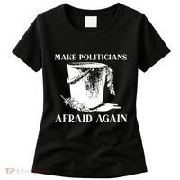 Make Politicians Afraid Again Women's T-Shirt thumb 0
