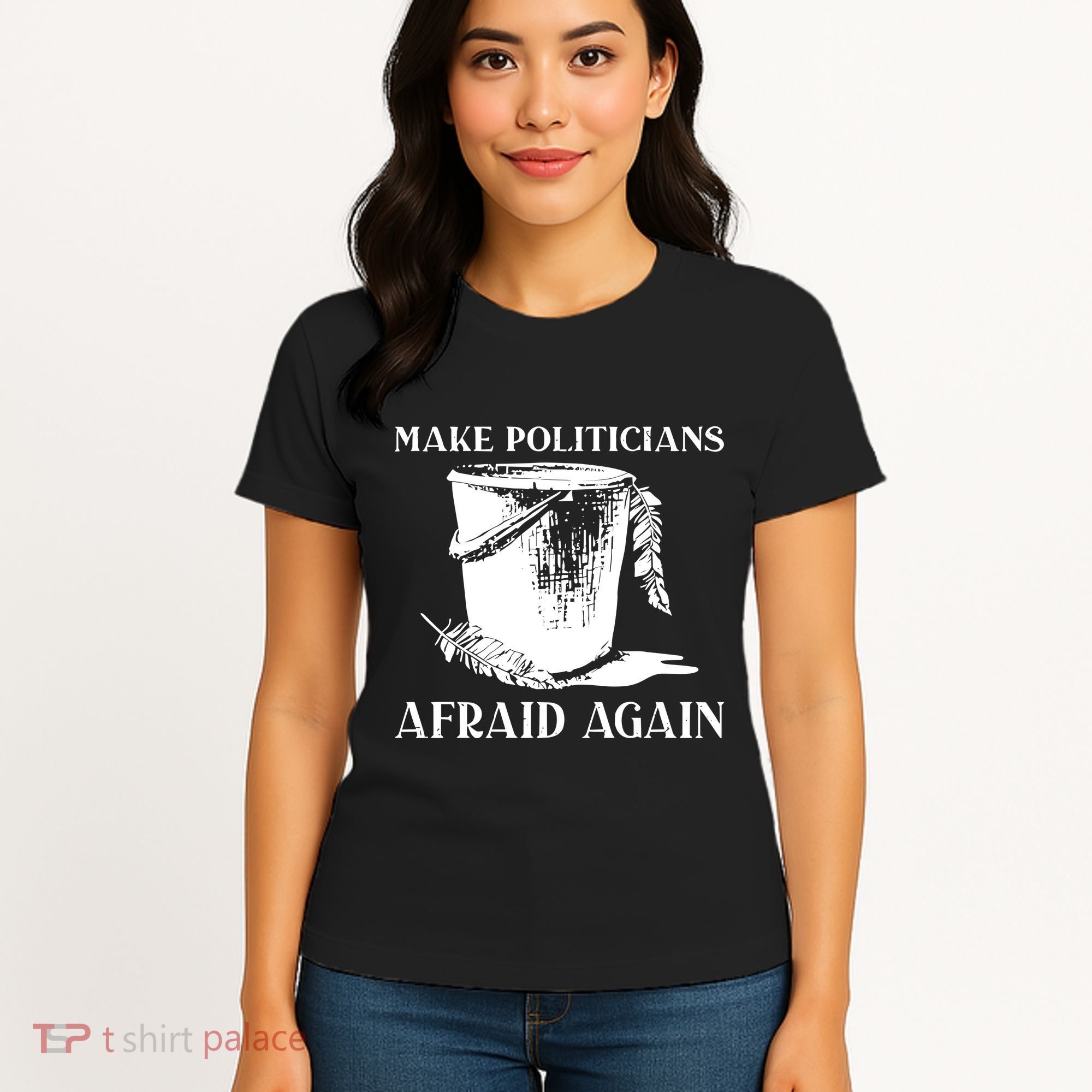 Make Politicians Afraid Again Women's T-Shirt