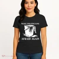 Make Politicians Afraid Again Women's T-Shirt thumb 4