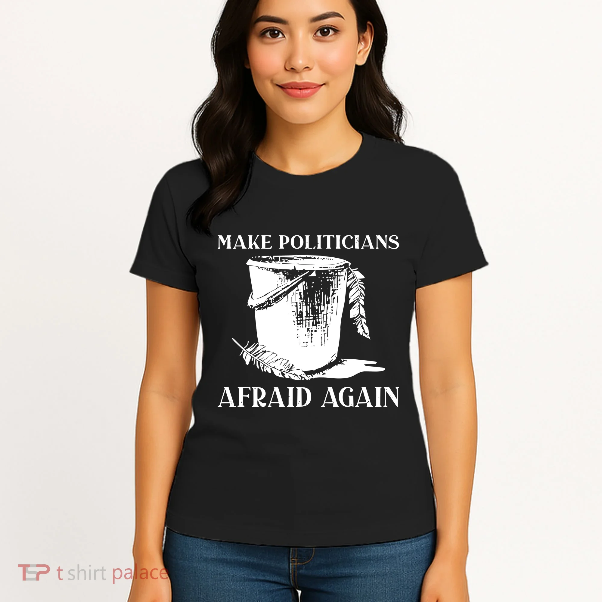Make Politicians Afraid Again Women's T-Shirt