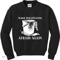 Make Politicians Afraid Again Kids Sweatshirt thumb 0