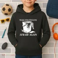 Make Politicians Afraid Again Kids Hoodie thumb 2