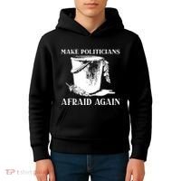 Make Politicians Afraid Again Kids Hoodie thumb 4
