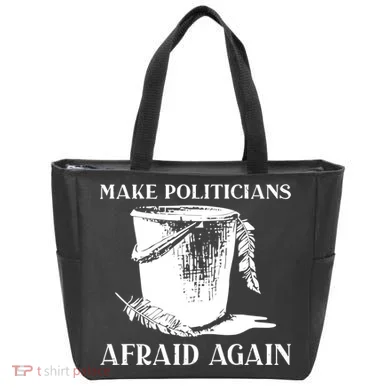 Make Politicians Afraid Again Tote Bag