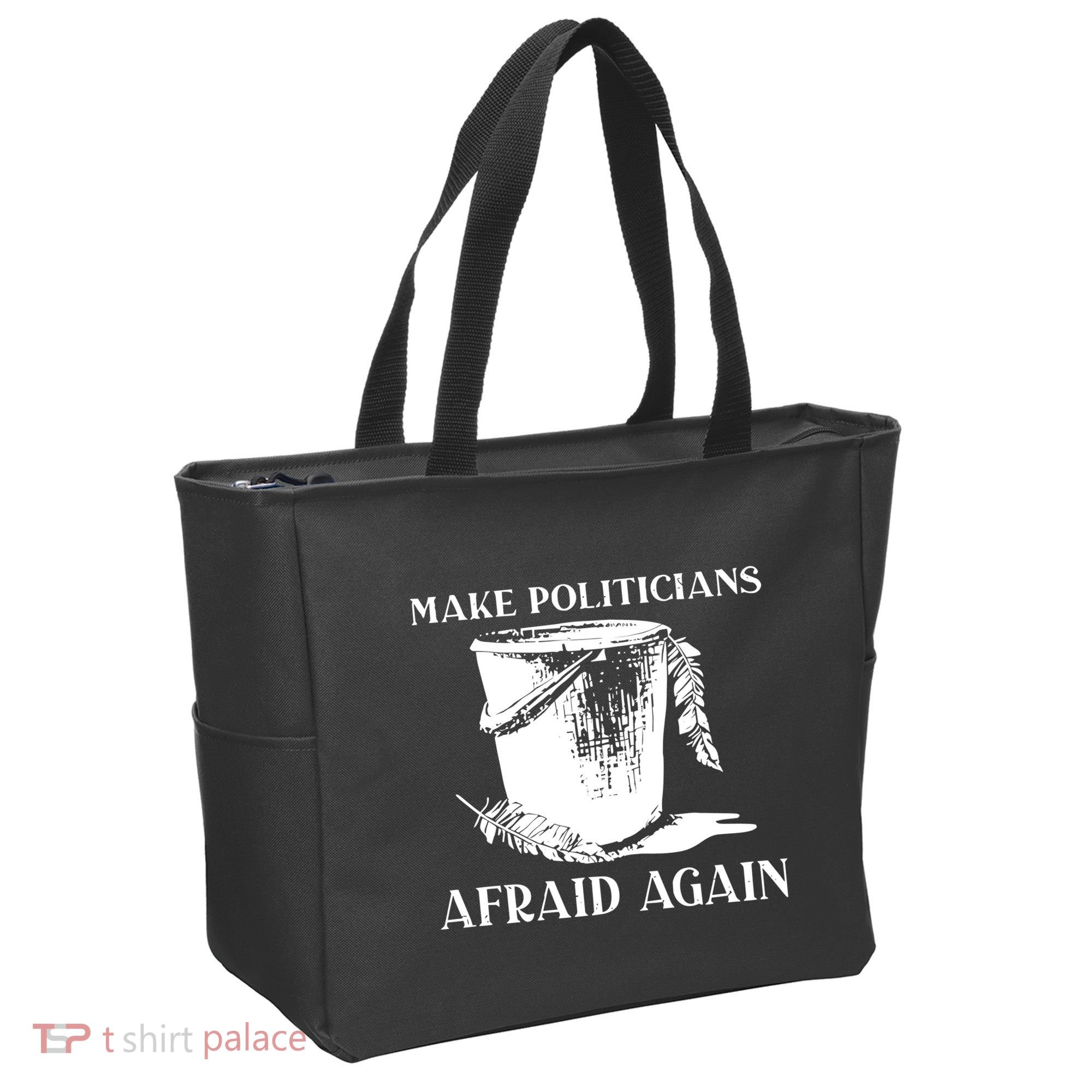 Make Politicians Afraid Again Tote Bag
