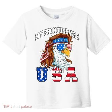 My Pronouns Are Usa Eagle American Toddler T-Shirt